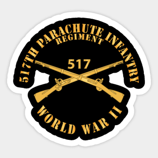 517th Parachute Infantry Regiment - WWII w Branch X 300 Sticker